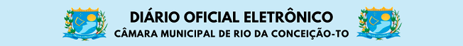 Diario Oficial da Camara Municipal de Rio da Conceição-TO