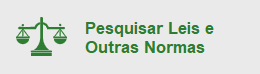 Pesquisar Leis e Outras Normas